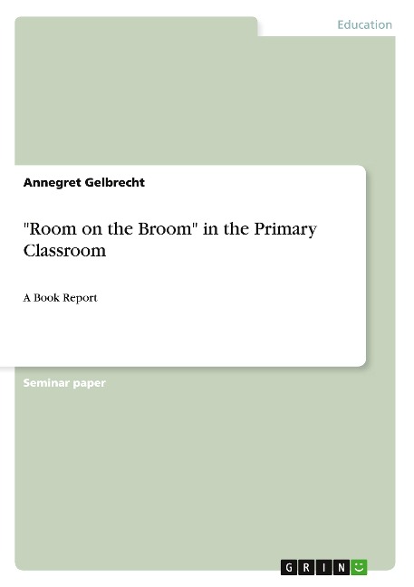 Room on the Broom in the Primary Classroom: A Book Report