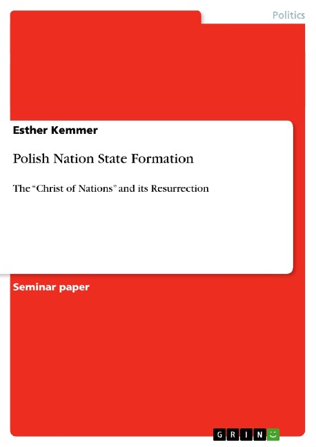 Polish Nation State Formation: The Christ of Nations and its Resurrection