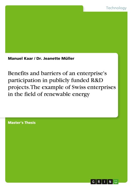 Benefits and barriers of an enterprises participation in publicly funded R&D projects. The example of Swiss enterprises in the field of renewable energy