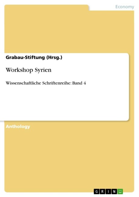 Workshop Syrien: Wissenschaftliche Schriftenreihe: Band 4