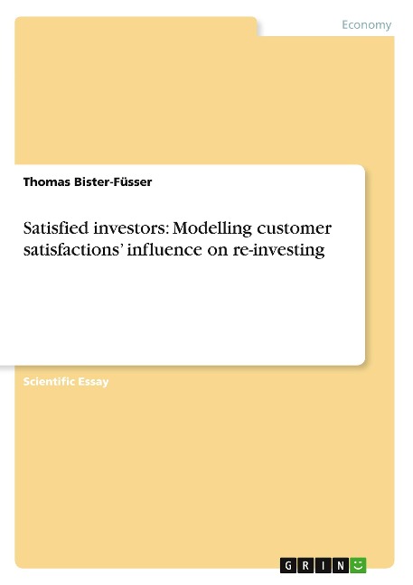 Satisfied investors: Modelling customer satisfactions influence on re-investing