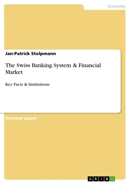 The Swiss Banking System & Financial Market: Key Facts & Institutions