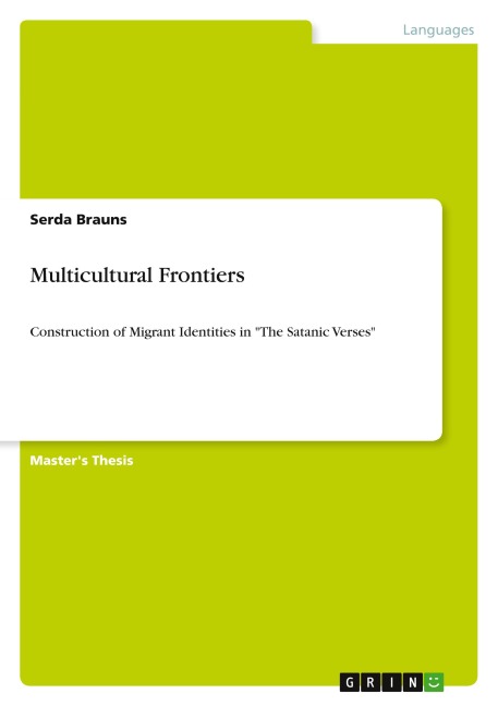 Multicultural Frontiers: Construction of Migrant Identities in The Satanic Verses