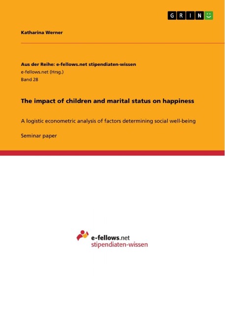 The impact of children and marital status on happiness: A logistic econometric analysis of factors determining social well-being