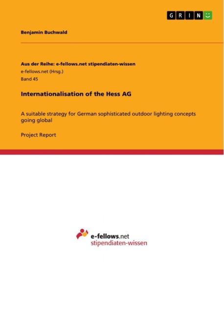 Internationalisation of the Hess AG: A suitable strategy for German sophisticated outdoor lighting concepts going global