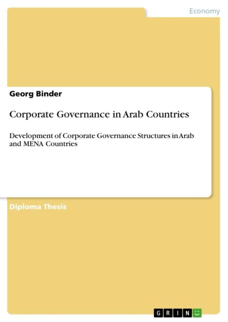 Corporate Governance in Arab Countries: Development of Corporate Governance Structures in Arab and MENA Countries