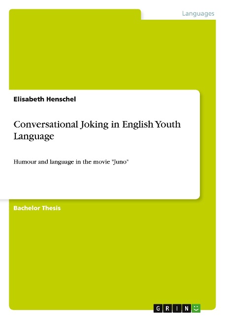 Conversational Joking in English Youth Language: Humour and language in the movie Juno