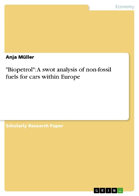 Biopetrol: A swot analysis of non-fossil fuels for cars within Europe