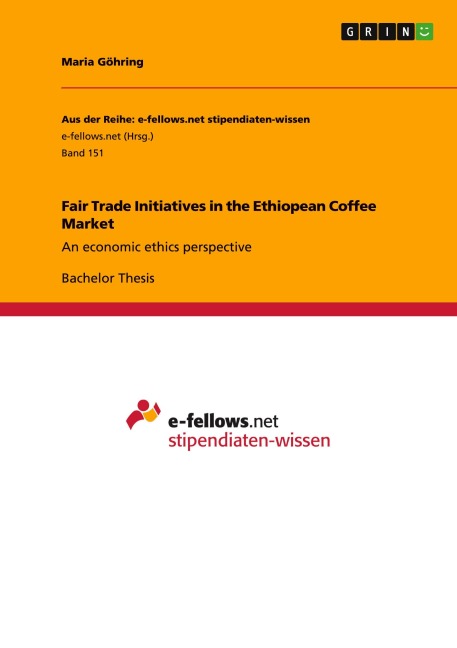 Fair Trade Initiatives in the Ethiopean Coffee Market: An economic ethics perspective