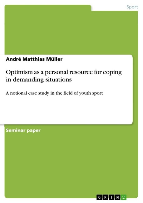 Optimism as a personal resource for coping in demanding situations: A notional case study in the field of youth sport