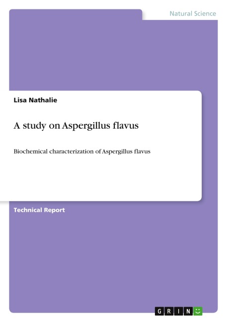 A study on Aspergillus flavus: Biochemical characterization of Aspergillus flavus