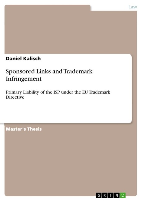 Sponsored Links and Trademark Infringement: Primary Liability of the ISP under the EU Trademark Directive