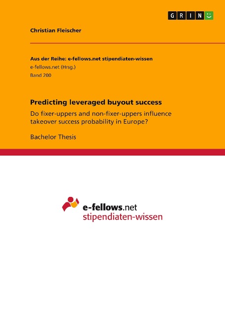 Predicting leveraged buyout success: Do fixer-uppers and non-fixer-uppers influence takeover success probability in Europe?