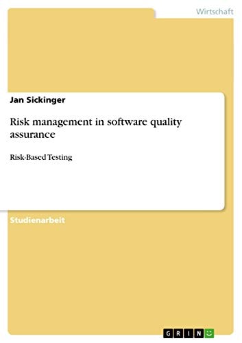 Risk management in software quality assurance Risk-Based Testing