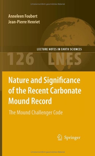 Nature and Significance of the Recent Carbonate Mound Record The Mound Challenger Code