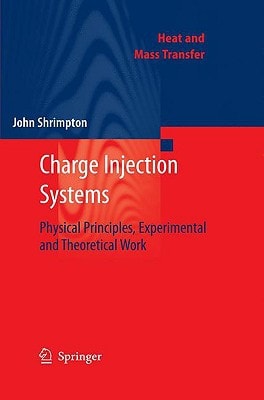 Charge Injection Systems Physical Principles, Experimental and Theoretical Work
