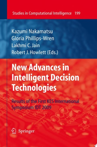 New Advances in Intelligent Decision Technologies Results of the First KES International Symposium IDT'09