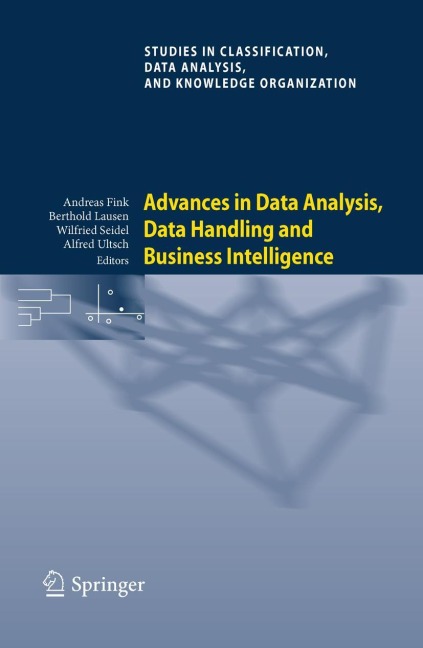 Advances in Data Analysis, Data Handling and Business Intelligence: Proceedings of the 32nd Annual Conference of the Gesellschaft für Klassifikation e.V., Joint Conference with the British Classification Society (BCS) and the Dutch/Flemish Classification 