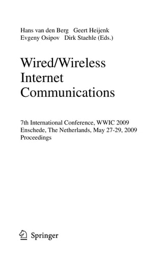 Wired/Wireless Internet Communications 7th International Conference, WWIC 2009, Enschede, The Netherlands, May 27-29 2009, Proceedings