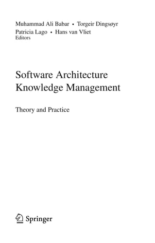Software Architecture Knowledge Management Theory and Practice