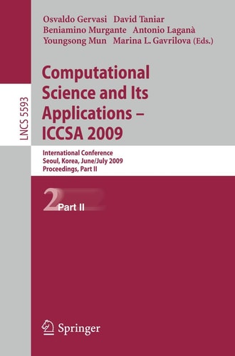 Computational Science and Its Applications – ICCSA 2009 International Conference, Seoul, Korea, June 29--July 2, 2009, Proceedings