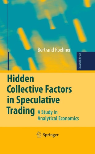 Hidden Collective Factors in Speculative Trading A Study in Analytical Economics