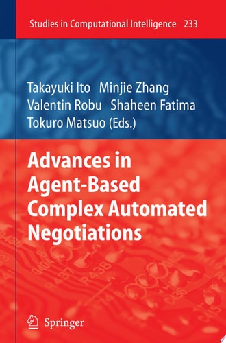 Advances in Agent-Based Complex Automated Negotiations