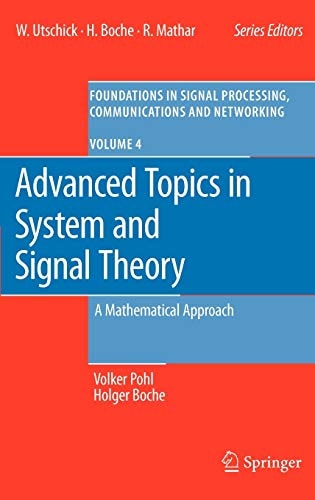 Advanced Topics in System and Signal Theory A Mathematical Approach