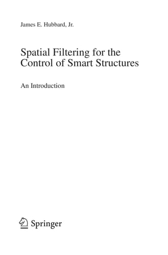 Spatial Filtering for the Control of Smart Structures An Introduction