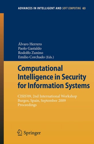 Computational Intelligence in Security for Information Systems CISIS'09, 2nd International Workshop Burgos, Spain, September 2009 Proceedings