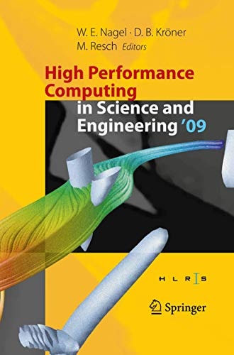 High Performance Computing in Science and Engineering '09 Transactions of the High Performance Computing Center, Stuttgart (HLRS) 2009