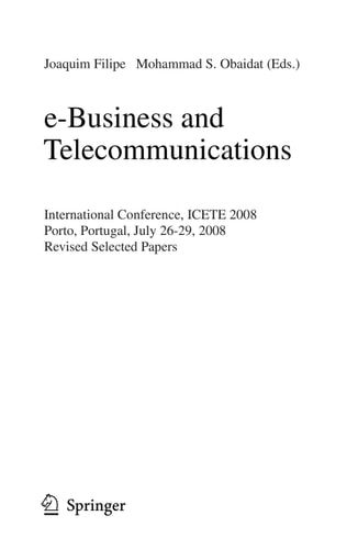 e-Business and Telecommunications International Conference, ICETE 2008, Porto, Portugal, July 26-29, 2008, Revised Selected Papers