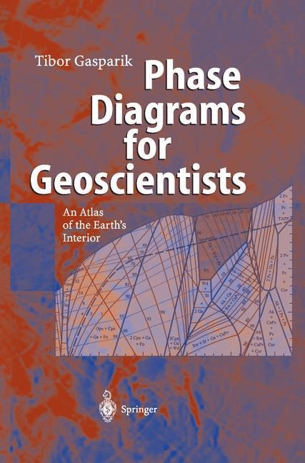 Phase Diagrams for Geoscientists: An Atlas of the Earths Interior