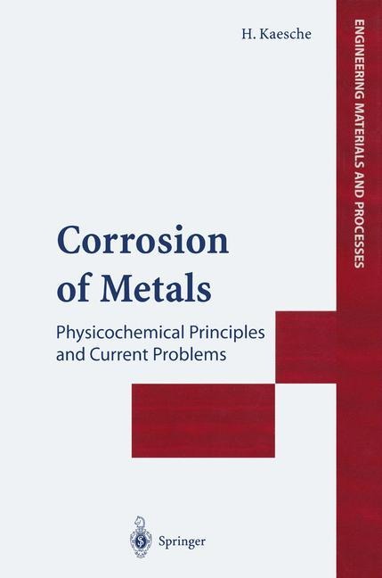 Corrosion of Metals: Physicochemical Principles and Current Problems