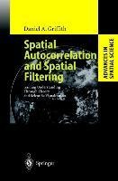 Spatial Autocorrelation and Spatial Filtering: Gaining Understanding Through Theory and Scientific Visualization