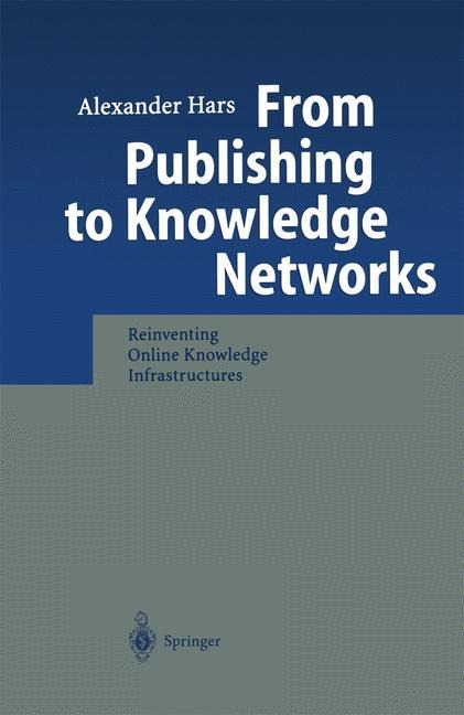 From Publishing to Knowledge Networks: Reinventing Online Knowledge Infrastructures