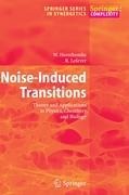 Noise-Induced Transitions: Theory and Applications in Physics, Chemistry, and Biology