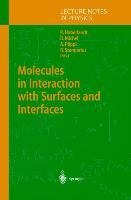 Molecules in Interaction with Surfaces and Interfaces
