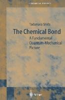 The Chemical Bond: A Fundamental Quantum-Mechanical Picture