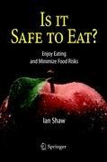 Is it Safe to Eat?: Enjoy Eating and Minimize Food Risks