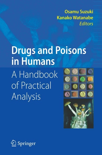 Drugs and Poisons in Humans A Handbook of Practical Analysis