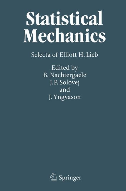Statistical Mechanics: Selecta of Elliott H. Lieb