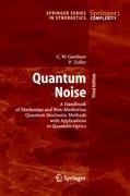 Quantum Noise: A Handbook of Markovian and Non-Markovian Quantum Stochastic Methods with Applications to Quantum Optics