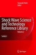 Shock Wave Science and Technology Reference Library, Vol. 2: Solids I