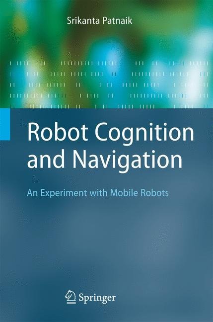Robot Cognition and Navigation: An Experiment with Mobile Robots