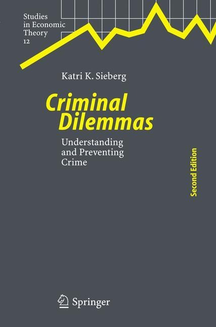 Criminal Dilemmas: Understanding and Preventing Crime