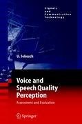 Voice and Speech Quality Perception: Assessment and Evaluation