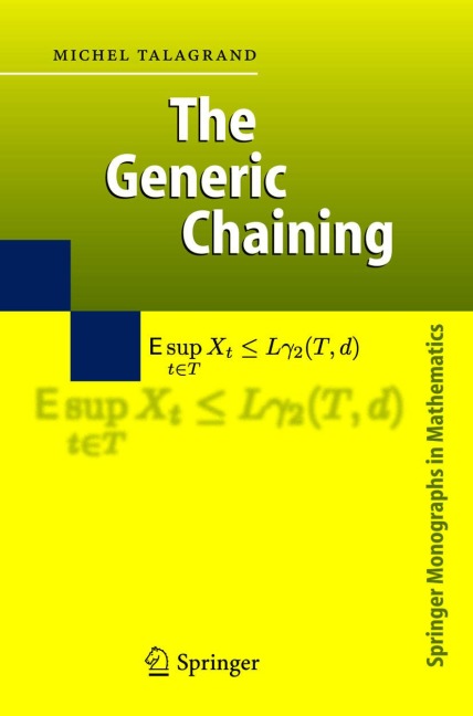 The Generic Chaining: Upper and Lower Bounds of Stochastic Processes