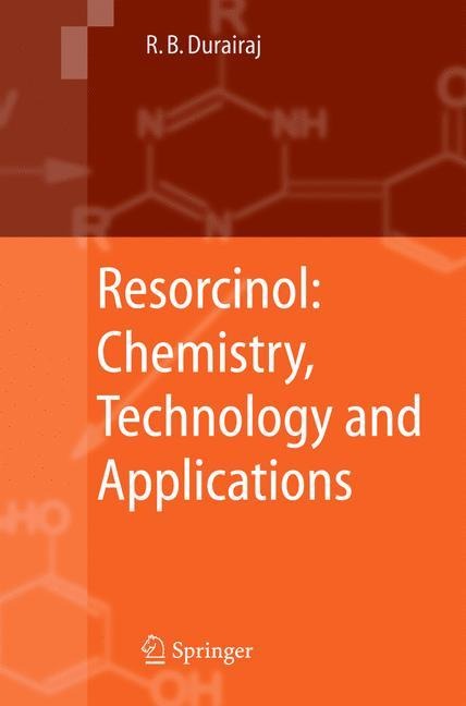 Resorcinol: Chemistry, Technology and Applications