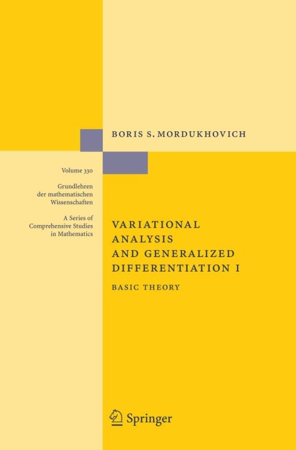 Variational Analysis and Generalized Differentiation I: Basic Theory